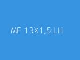 MF 13X1,5 LH 